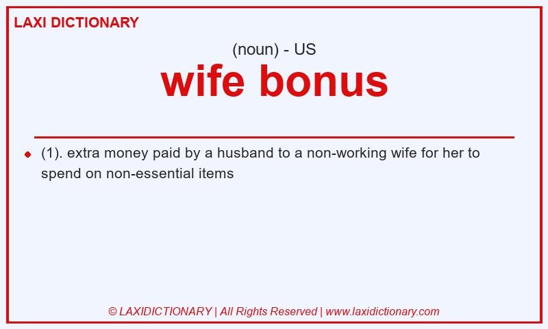 Definition wife bonus in American English
