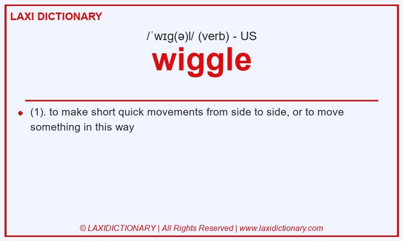 Definition wiggle in American English