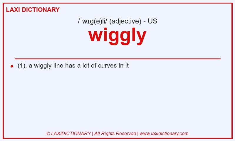 Definition wiggly in American English