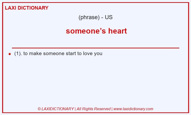 Definition  someone’s heart in American English