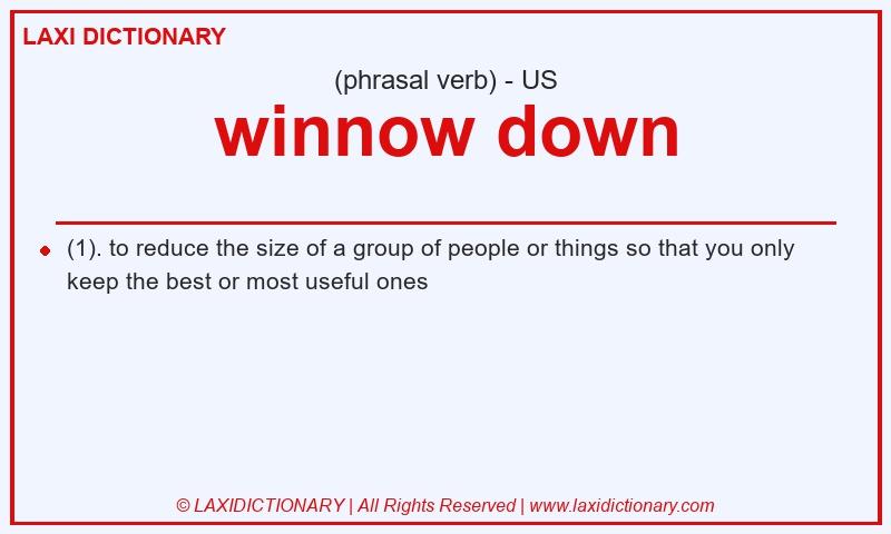 Definition winnow down in American English