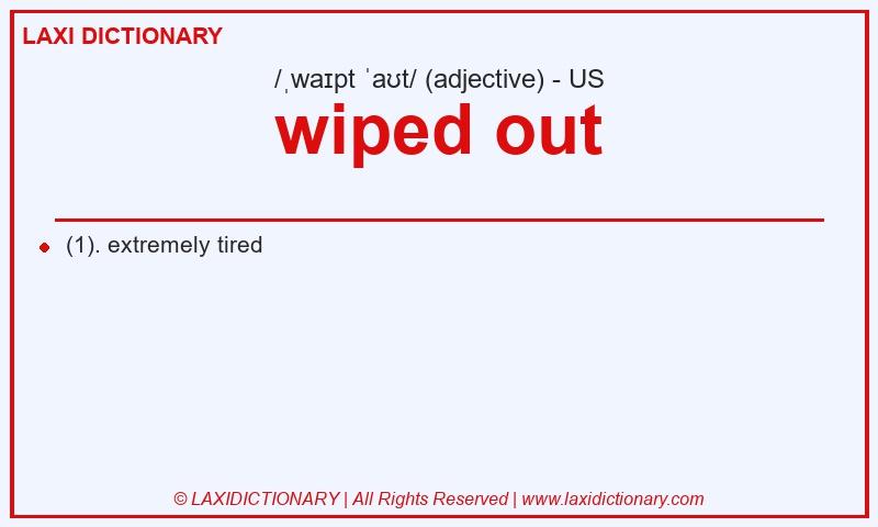 Definition wiped out in American English