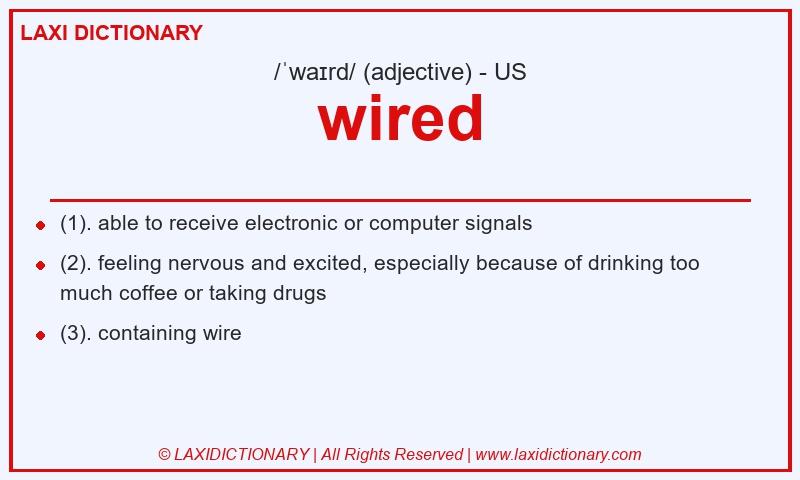 Definition wired in American English