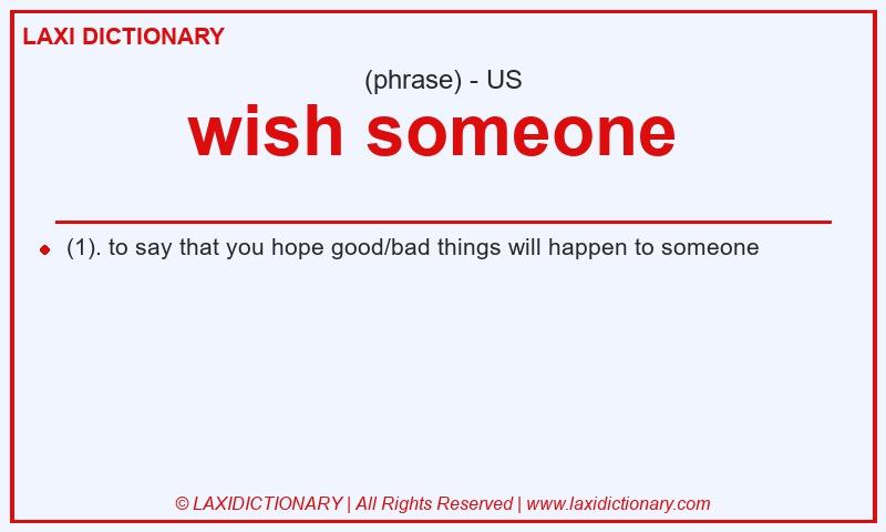 Definition wish someone in American English