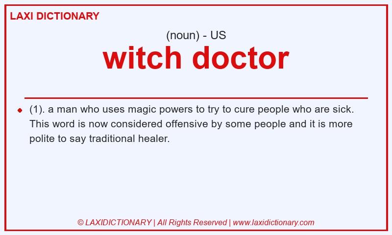 Definition witch doctor in American English