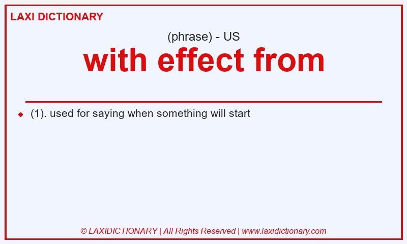 Definition with effect from in American English