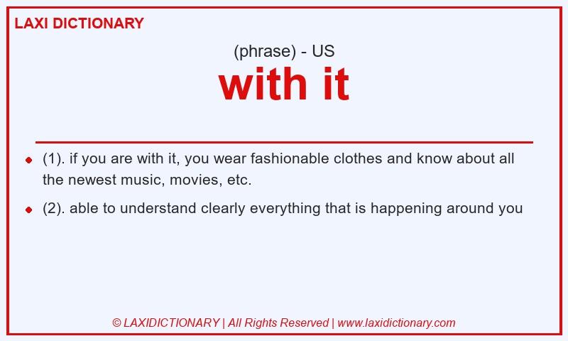 Definition with it in American English