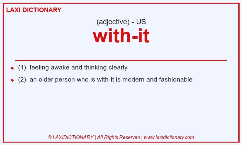 Definition with-it in American English