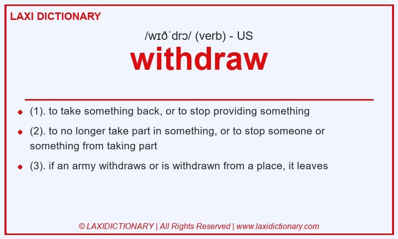 Definition withdraw in American English