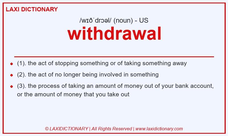 Definition withdrawal in American English