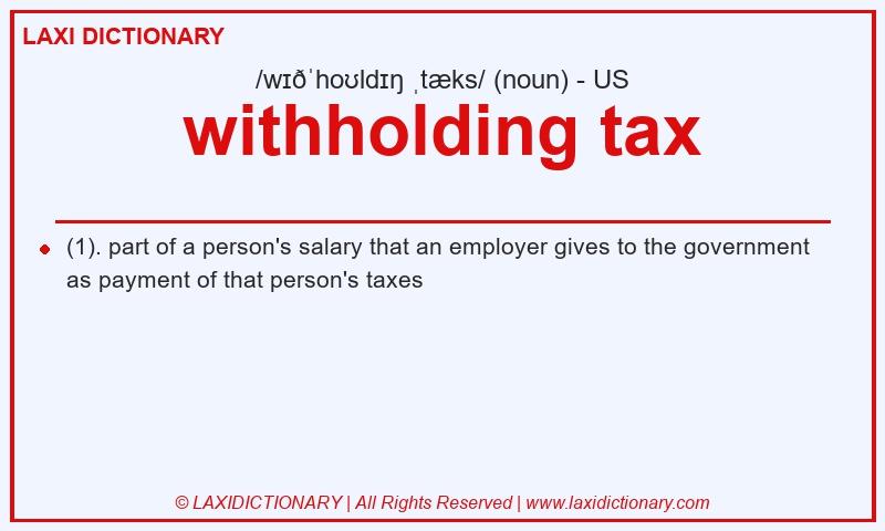 Definition withholding tax in American English