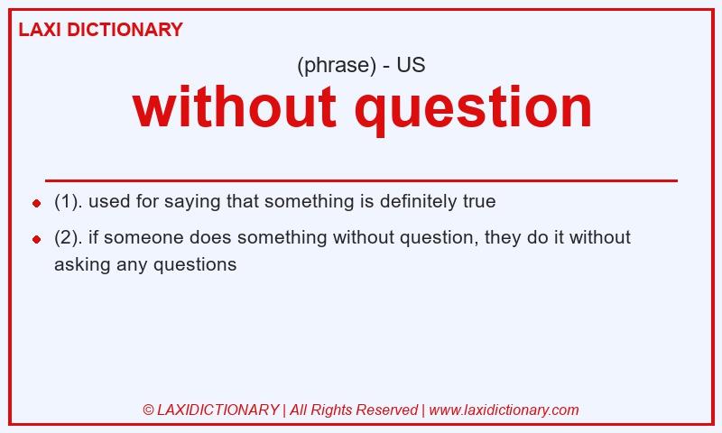 Definition without question in American English