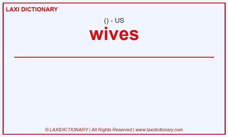 Definition wives in American English