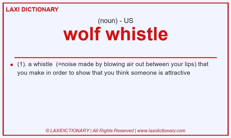 Definition wolf whistle in American English
