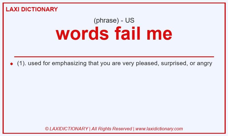 Definition words fail me in American English