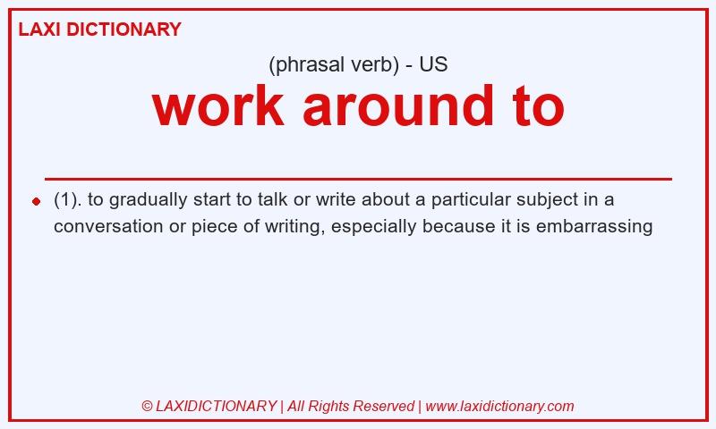 Definition work around to in American English