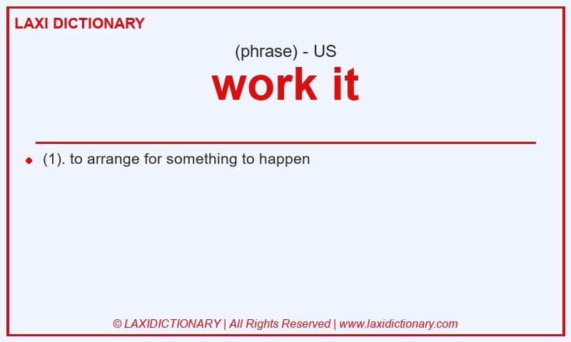 Definition work it in American English