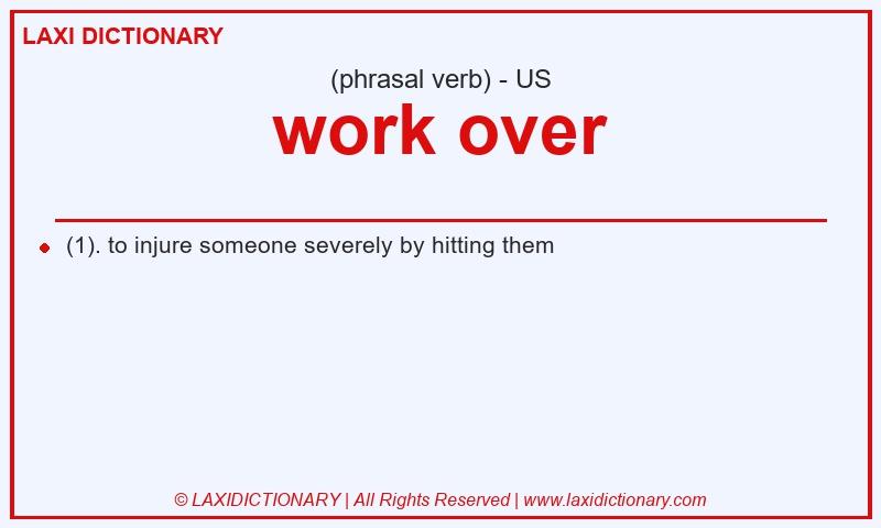 Definition work over in American English