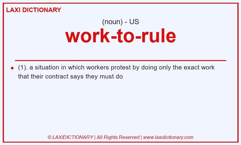 Definition work-to-rule in American English