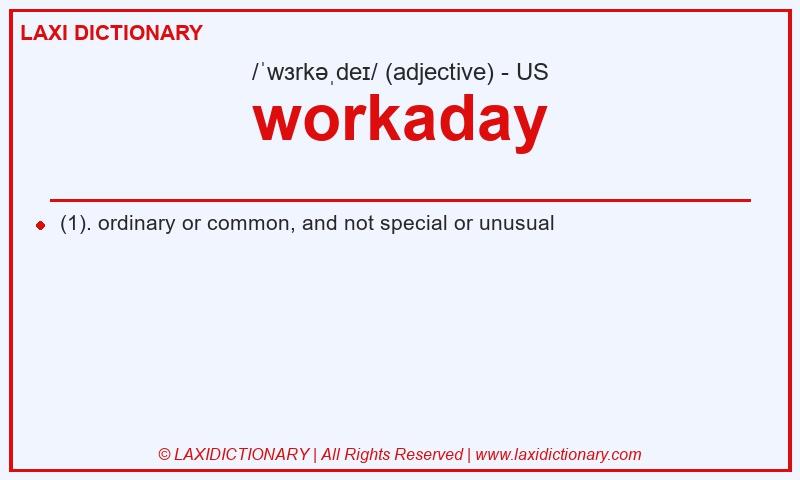 Definition workaday in American English