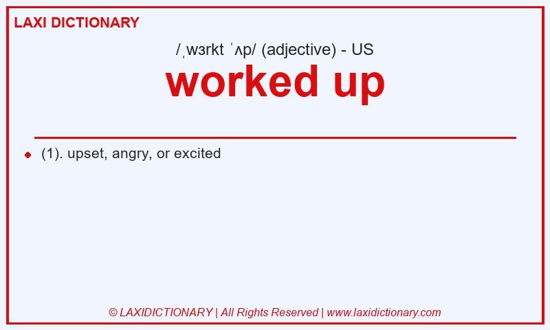 Definition worked up in American English