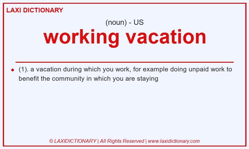 Definition working vacation in American English