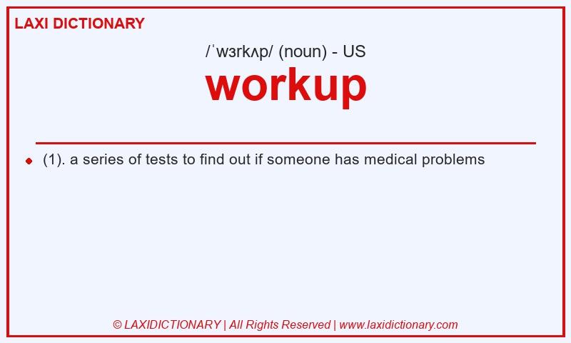 Definition workup in American English
