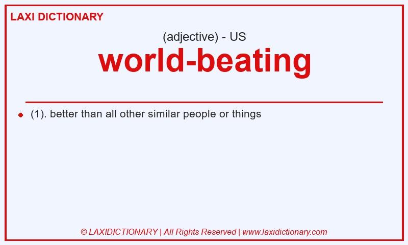 Definition world-beating in American English
