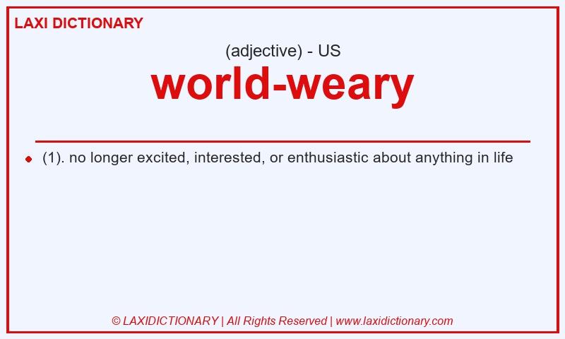 Definition world-weary in American English