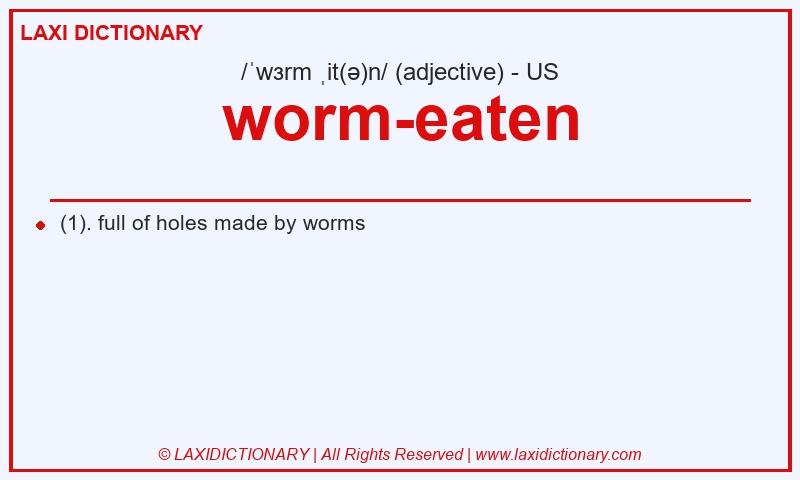 Definition worm-eaten in American English