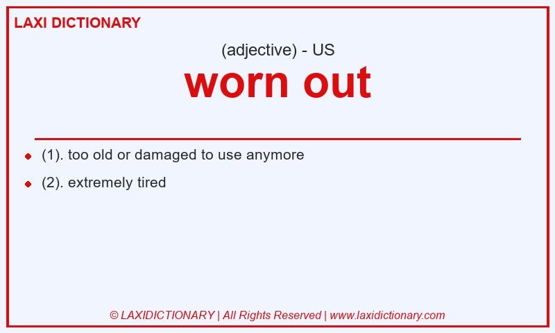 Definition worn out in American English