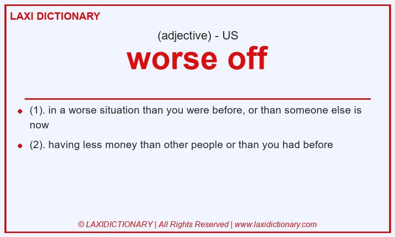 Definition worse off in American English