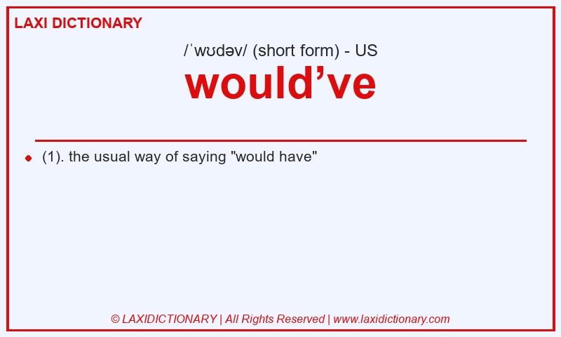 Definition would’ve in American English