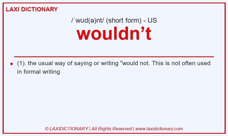 Definition wouldn’t in American English