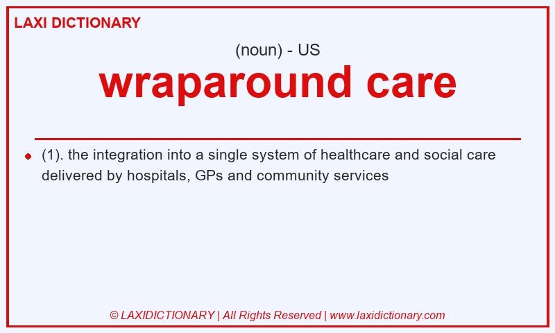 Definition wraparound care in American English