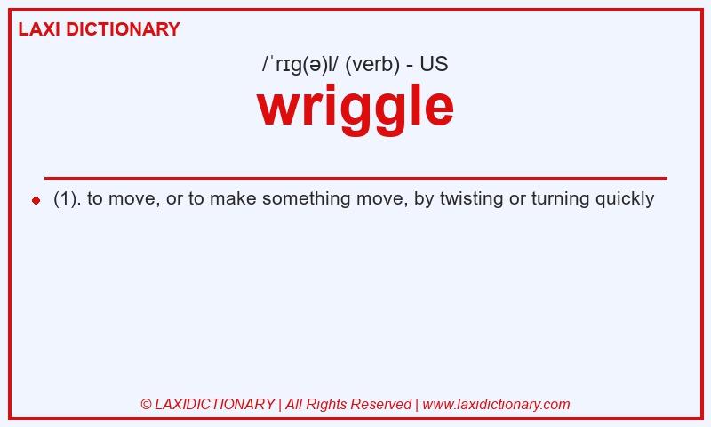 Definition wriggle in American English