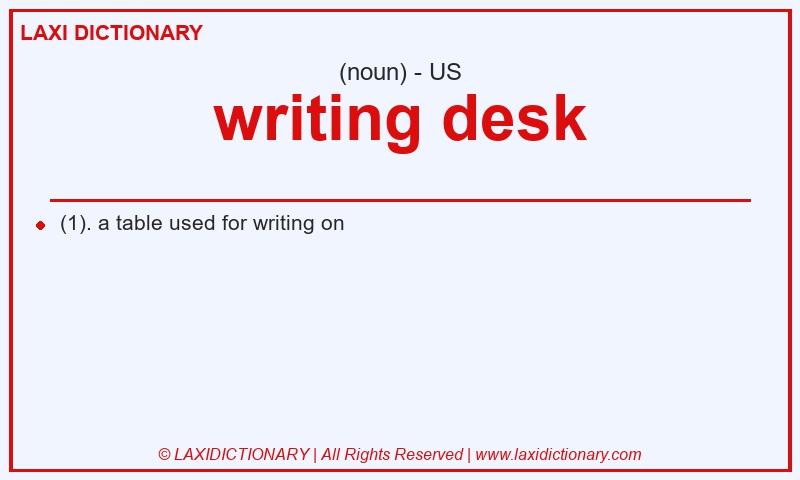 Definition writing desk in American English