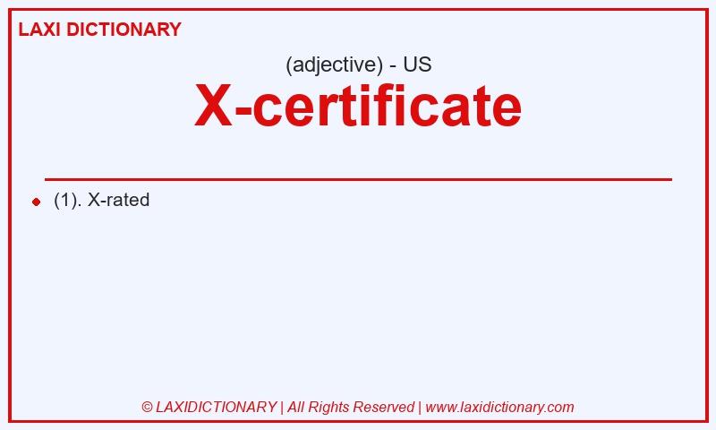 Definition X-certificate in American English