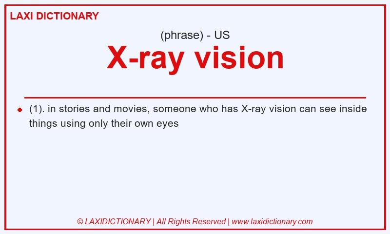 Definition X-ray vision in American English