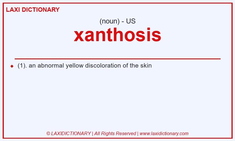 Definition xanthosis in American English