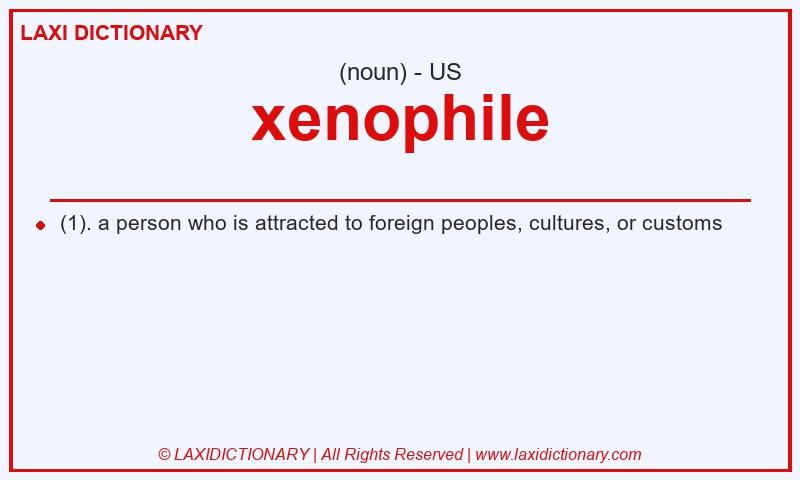 Definition xenophile in American English