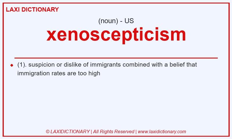 Definition xenoscepticism in American English