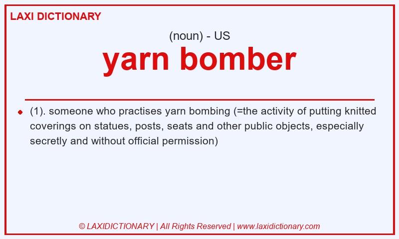 Definition yarn bomber in American English