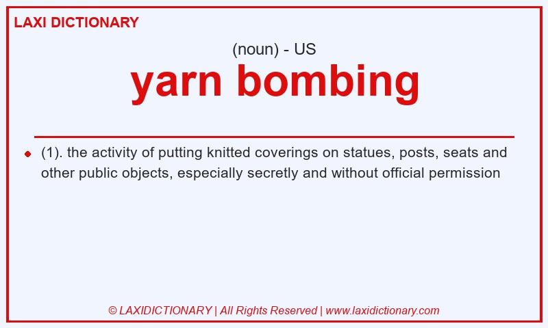 Definition yarn bombing in American English