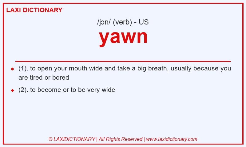 Definition yawn in American English