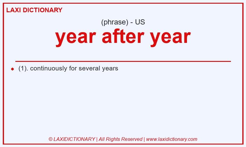 Definition year after year in American English