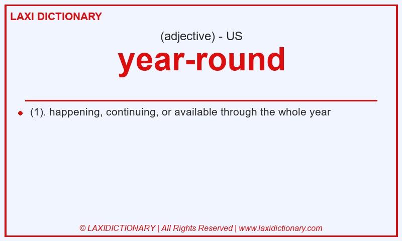 Definition year-round in American English