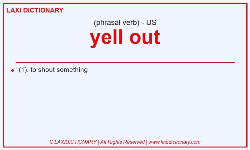Definition yell out in American English