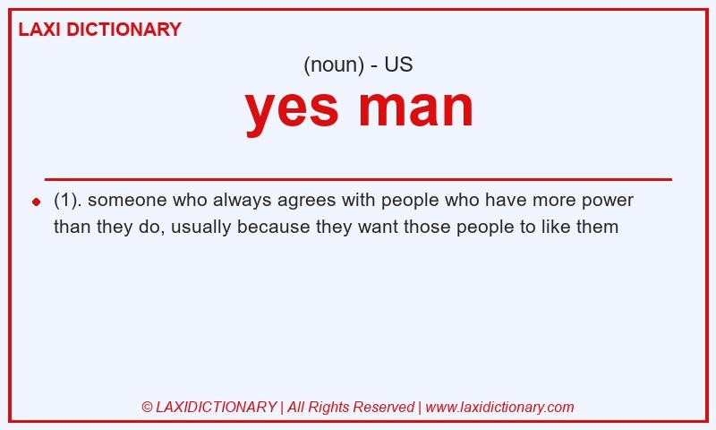 Definition yes man in American English