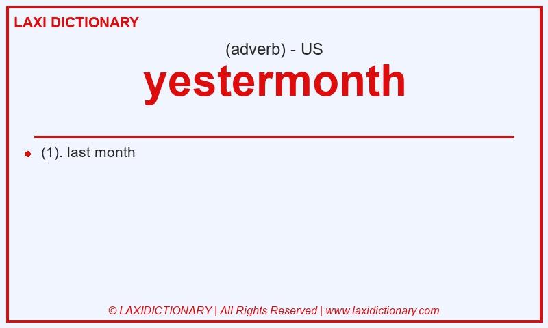 Definition yestermonth in American English